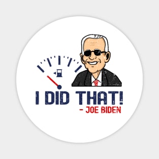 I Did That - Joe Biden Magnet